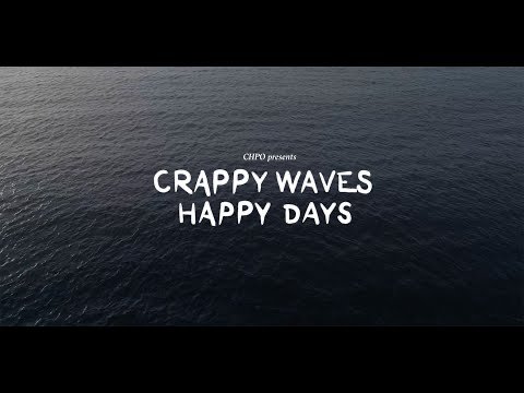 Crappy waves, happy days | CHPO